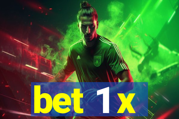 bet 1 x