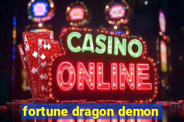 fortune dragon demon