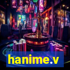 hanime.v