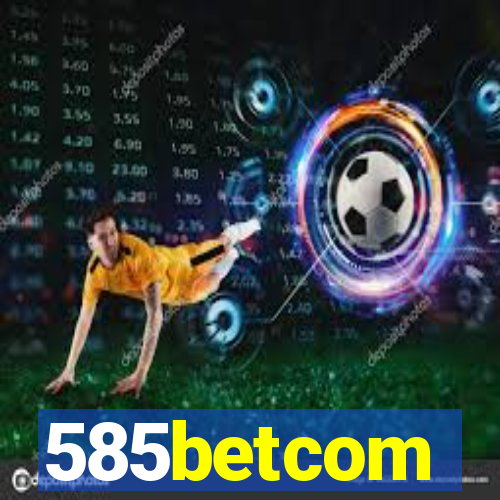 585betcom