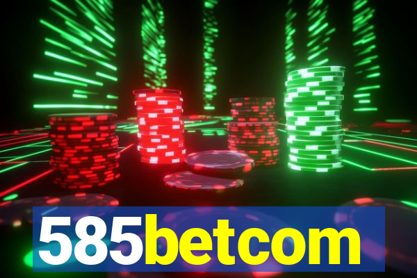 585betcom