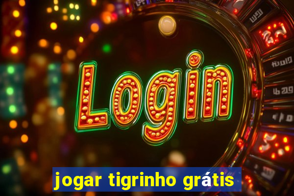 jogar tigrinho grátis