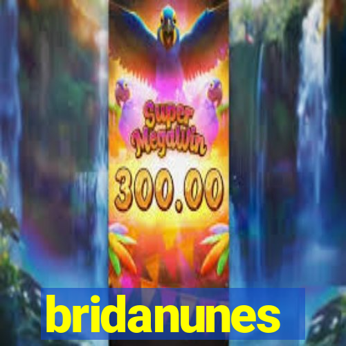 bridanunes