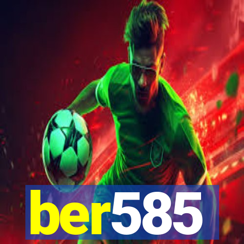 ber585