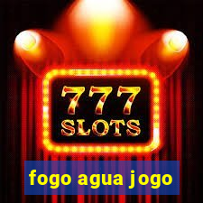 fogo agua jogo