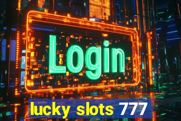 lucky slots 777