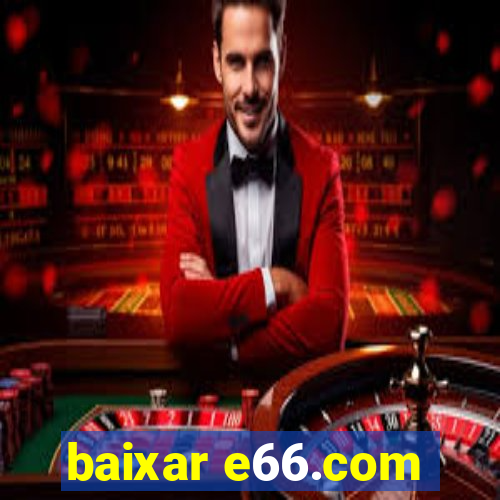 baixar e66.com
