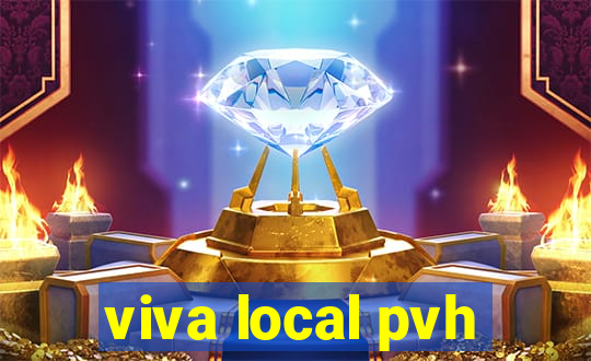 viva local pvh