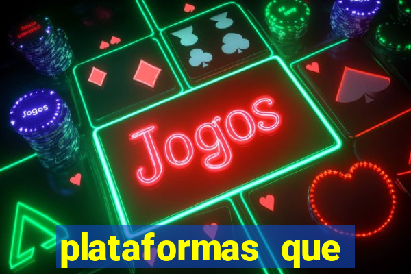 plataformas que estao pagando agora