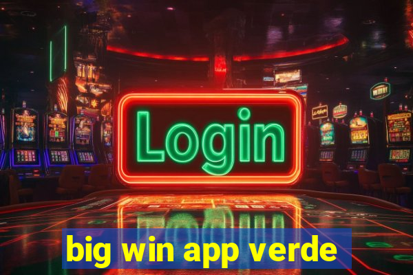 big win app verde