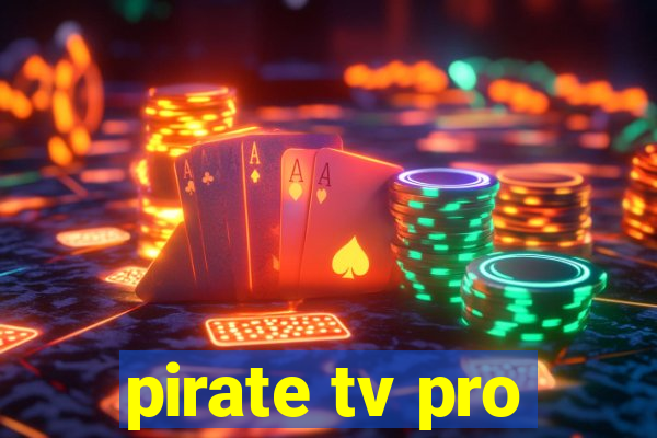 pirate tv pro