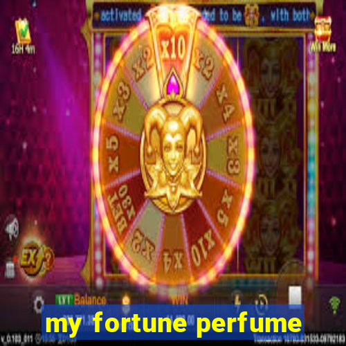 my fortune perfume