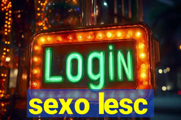 sexo lesc