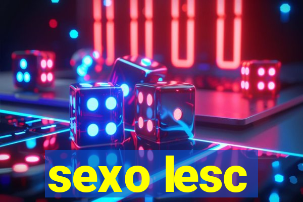 sexo lesc