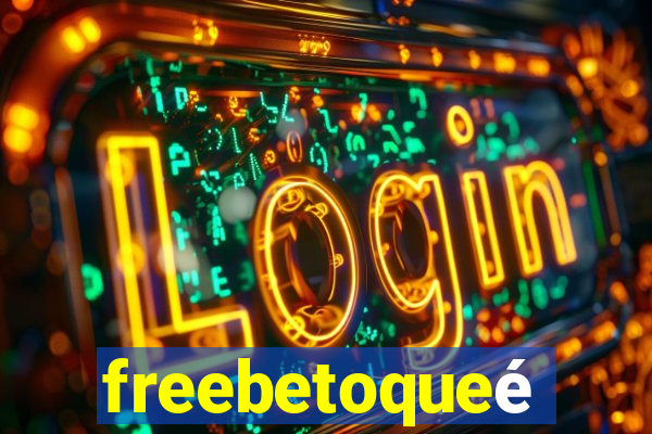 freebetoqueé