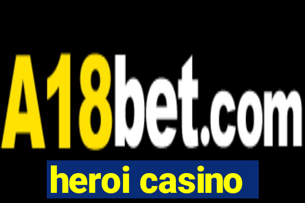 heroi casino