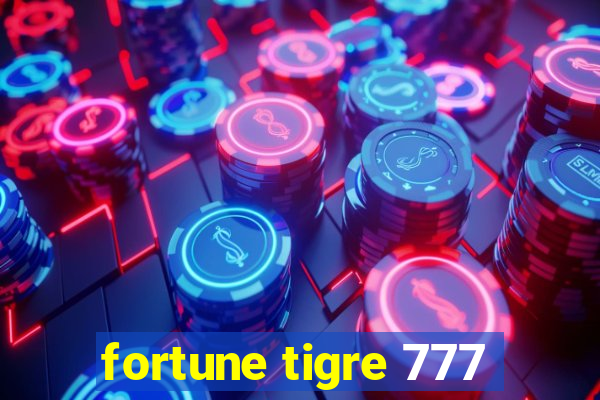 fortune tigre 777