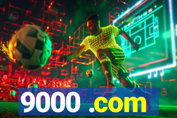 9000 .com