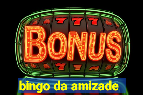 bingo da amizade