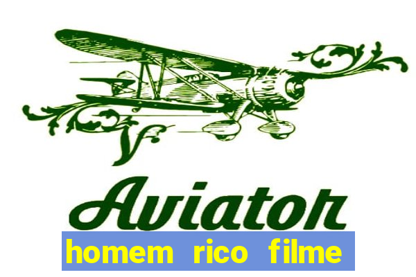 homem rico filme filme homem rico finge ser pobre para
