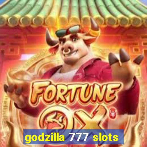 godzilla 777 slots