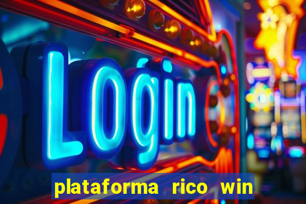 plataforma rico win paga mesmo