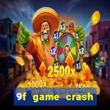 9f game crash ganhar dinheiro