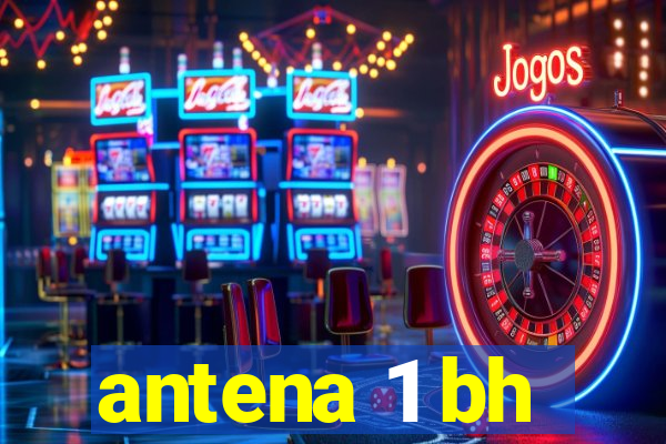 antena 1 bh