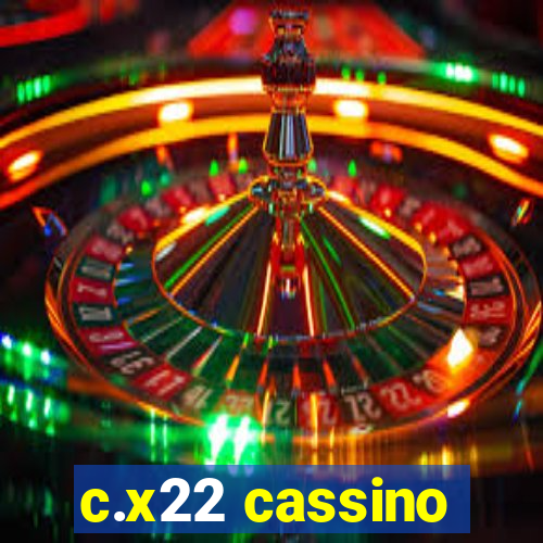 c.x22 cassino
