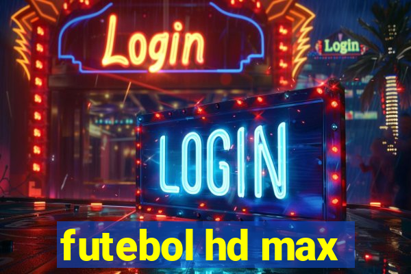 futebol hd max