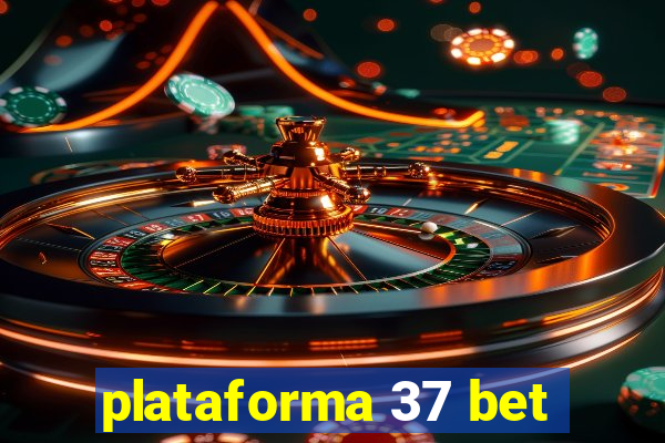plataforma 37 bet