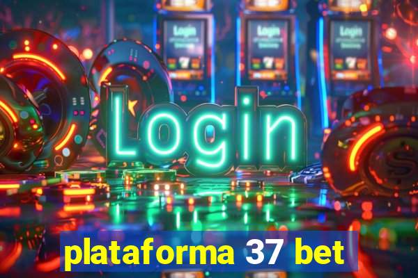 plataforma 37 bet