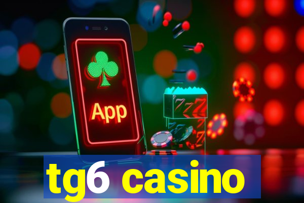 tg6 casino