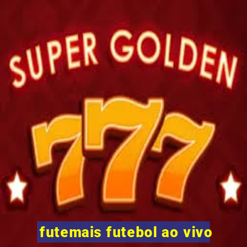 futemais futebol ao vivo