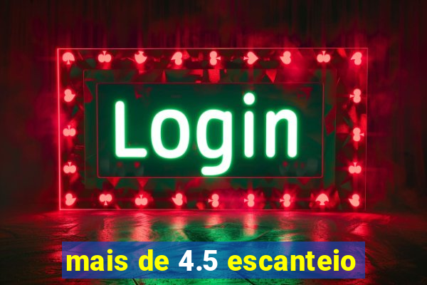 mais de 4.5 escanteio