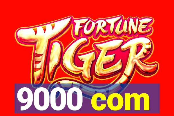 9000 com