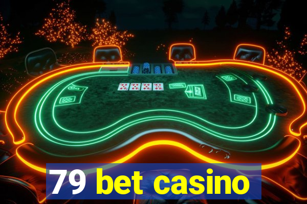 79 bet casino
