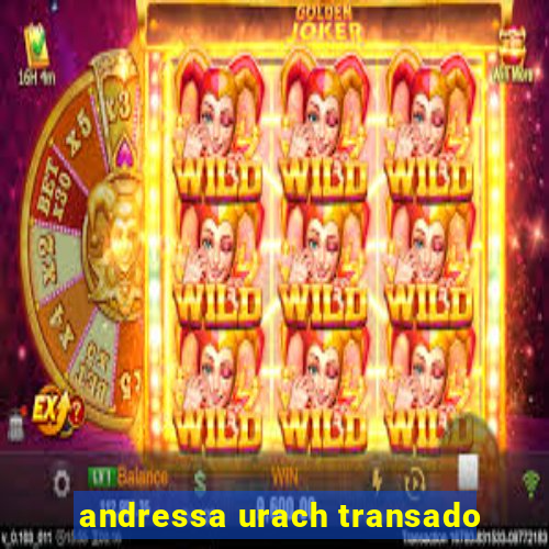 andressa urach transado