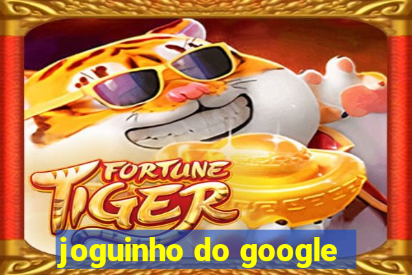 joguinho do google