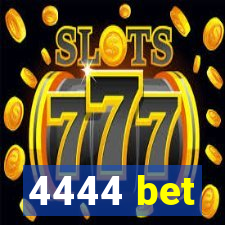 4444 bet