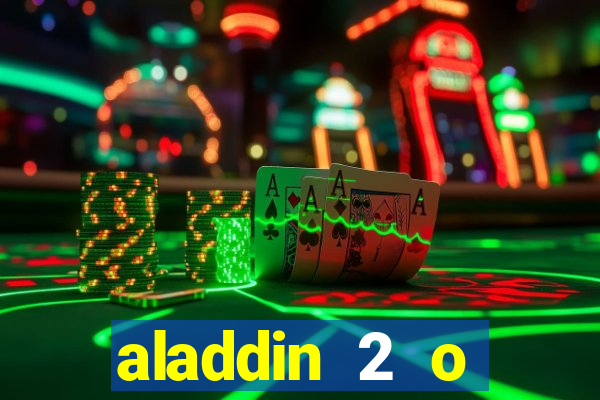 aladdin 2 o retorno de jafar filme completo dublado