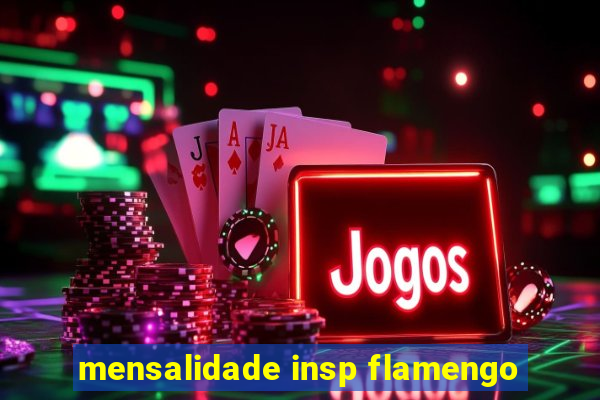 mensalidade insp flamengo
