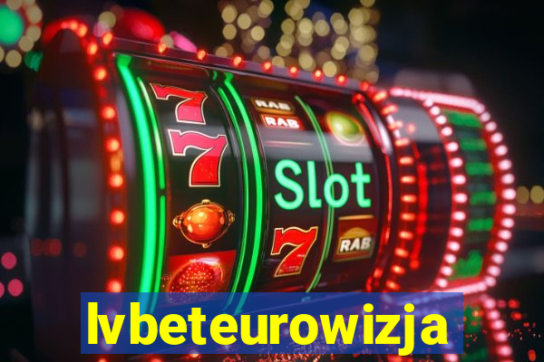 lvbeteurowizja