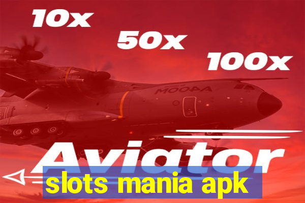 slots mania apk