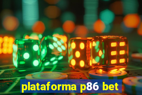 plataforma p86 bet