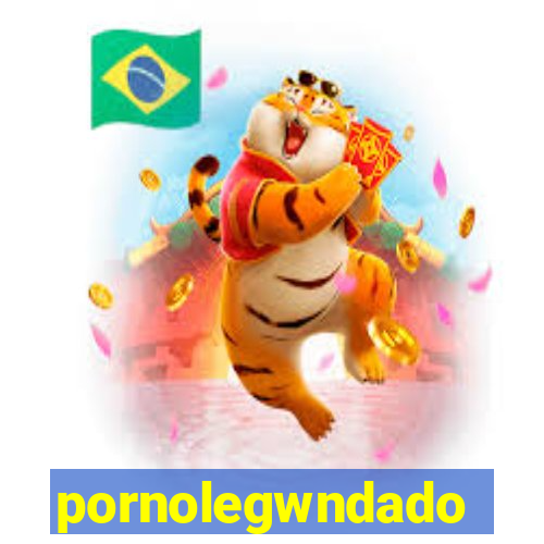 pornolegwndado