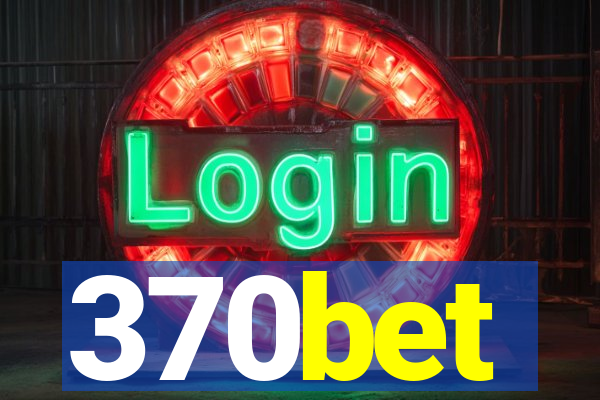 370bet