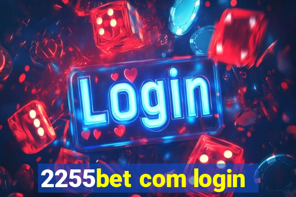 2255bet com login