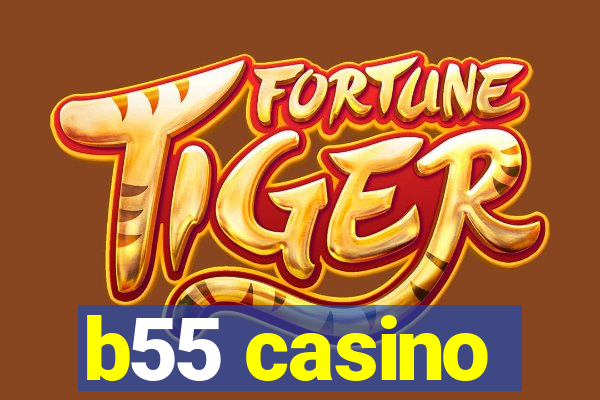 b55 casino
