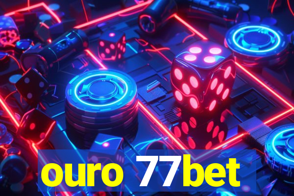 ouro 77bet